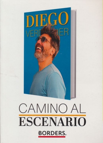 CAMINO AL ESCENARIO., de Diego Verdaguer. Editorial bordes, tapa pasta blanda en español, 2019
