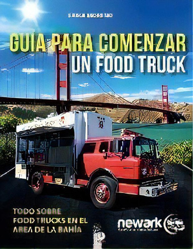 Guia Para Comenzar Un Food Truck, De Erika Moreno. Editorial Ibukku, Llc, Tapa Blanda En Español