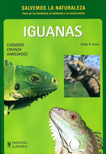 Iguanas Cuidados Crianza Variedades, Ferrel, Hispano Europea