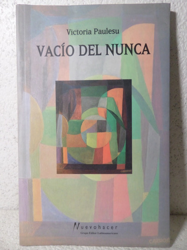 Vacio Del Nunca, Victoria Paulesu,2007, Nuevo Hacer