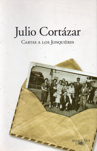 Julio Cortazar - Cartas A Los Jonquieres