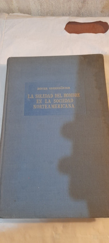 La Soledad Del Hombre En Sociedad Norteamericana Oberndorfer