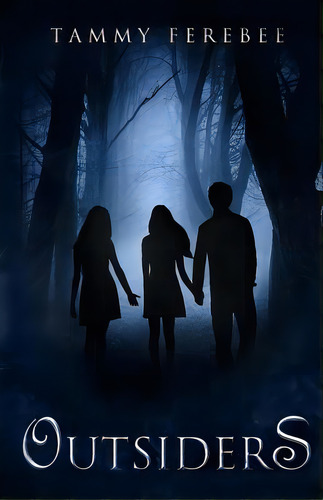Outsiders, De Ferebee, Tammy. Editorial Lightning Source Inc, Tapa Blanda En Inglés