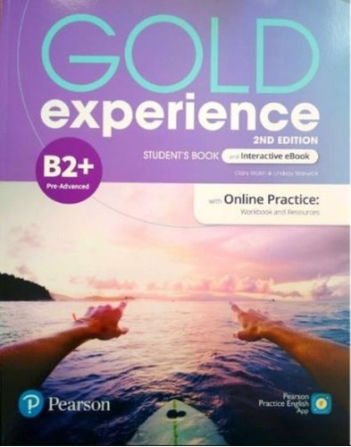 Gold Experience B2+ 2/ed.- Student's Book + Interactive Ebook + Online Practice + Digital Resources + App, De Walsh, Clare. Editorial Pearson, Tapa Blanda En Inglés Internacional