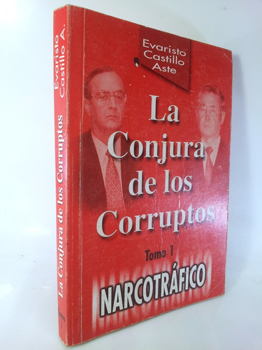 La Conjura De Los Corruptos Narcotráfico Montesinos