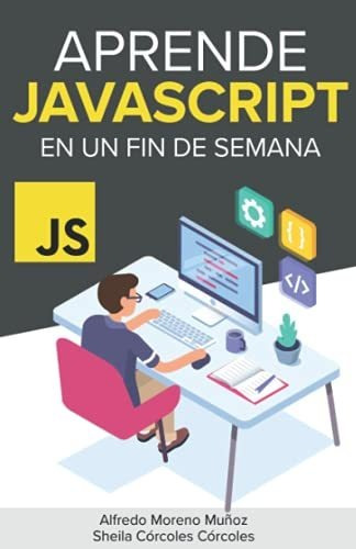 Aprende Javascript En Un Fin De Semana (aprende En Un Fin De