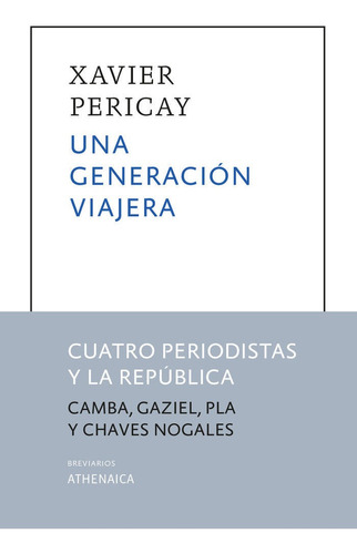 Una Generacion Viajera, De Pericay Hosta, Xavier. Editorial Athenaica Ediciones, Tapa Blanda En Español