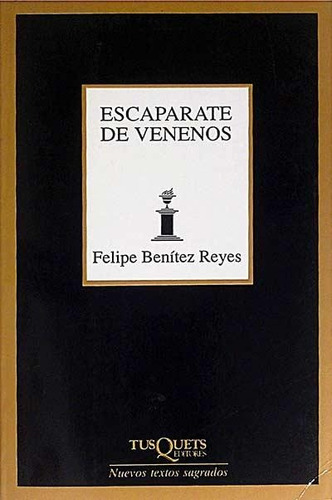 Escaparate De Venenos - Benitez Reyes - Tusquets [usado]