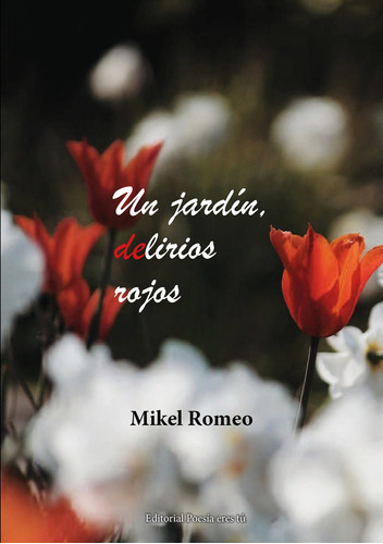Libro Un Jardãn, Delirios Rojos - Romeo Martã­nez, Mikel