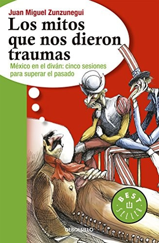 Libro Los Mitos Que Nos Dieron Traumas: México En El Divan: