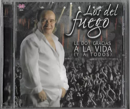 Los Del Fuego - Le Doy Gracias A La Vida Y A Todos Cd