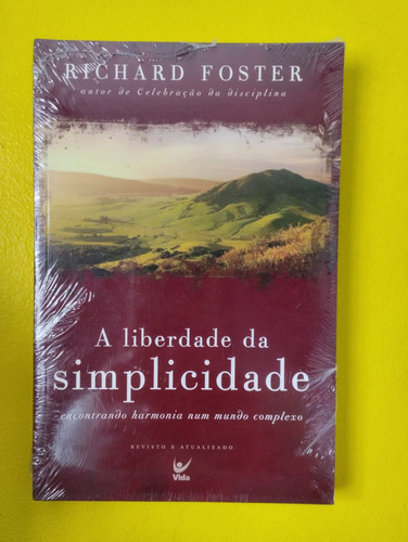 Livro A Liberdade Da Simplicidade (richard Foster/raro)