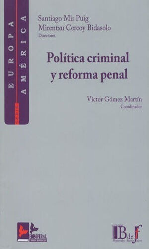 Política Criminal Y Reforma Penal, De Corcoy Bidasolo, Mirentxu / Mir Puig, Santiago. Editorial Europa - América, Tapa Blanda, Edición 1° Edición En Español, 2007