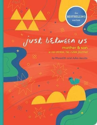 Libro Just Between Us: Mother & Son : A No-stress, No-rul...