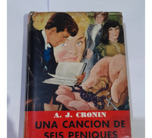 Una Cancion De Seis Peniques - A. J. Cronin-a794