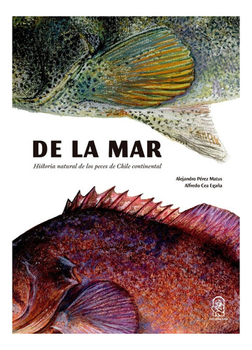 De La Mar . Historia Natural De Los Peces De Chile Cont /645
