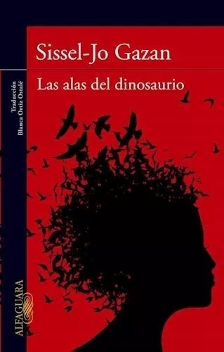 Alas Del Dinosaurio, Las - Sissel-jo Gazan