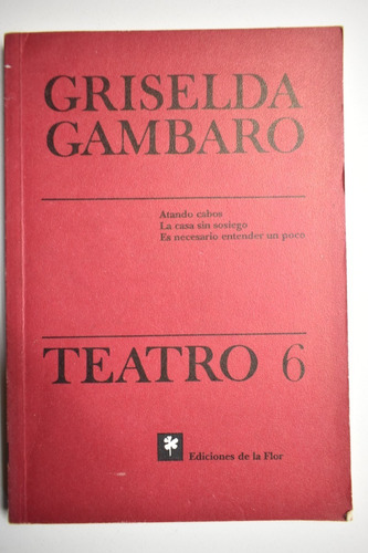 Teatro 6:atando Cabos/la Casa Sin Sosiego/es Necesario Enc59