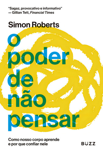 O Poder De Não Pensar