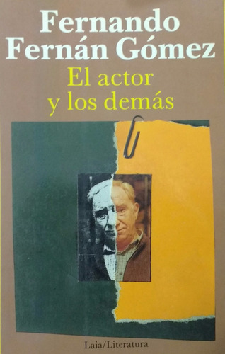 Fernando Fernán Gómez / El Actor Y Los Demás