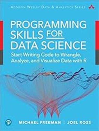 Data Science Foundations Tools And Techniques: Core Skills F