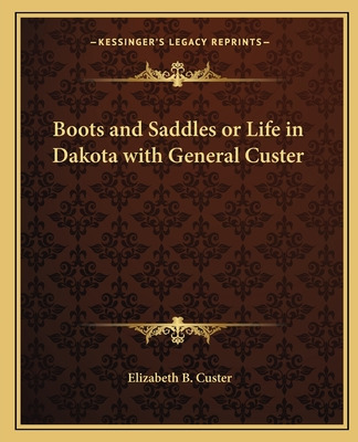 Libro Boots And Saddles Or Life In Dakota With General Cu...