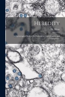 Libro Heredity : A Psychological Study Of Its Phenomena, ...