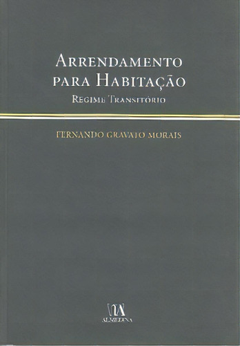 Arrendamento Para Habitação, De Morais Gravato. Editora Almedina Em Português
