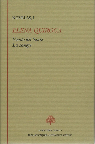 Elena Quiroga. Novelas I - Elena Quiroga