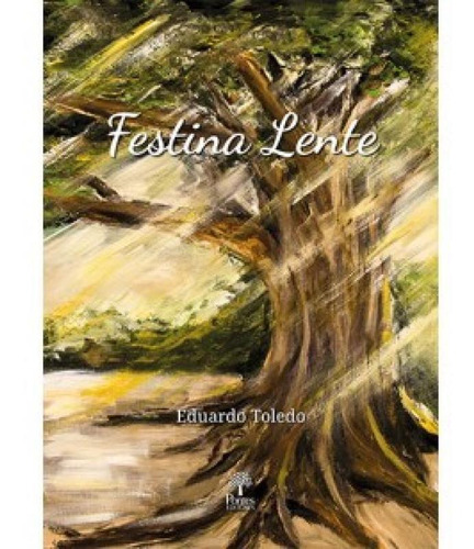 Festina Lente, De Eduardo Toledo. Editora Pontes, Capa Mole Em Português