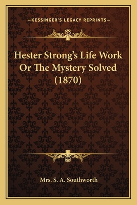 Libro Hester Strong's Life Work Or The Mystery Solved (18...