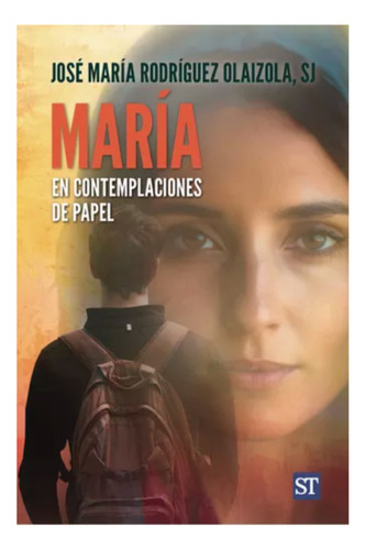 Maria En Contemplaciones De Papel, De Rodriguez Olaizola. Editorial Sal Terrae, Tapa Blanda En Español, 2024
