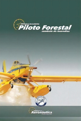 Piloto Forestal : Combate Contra Incendios, De Juan Carlos Gomez. Editorial Hdiw, Tapa Blanda En Español