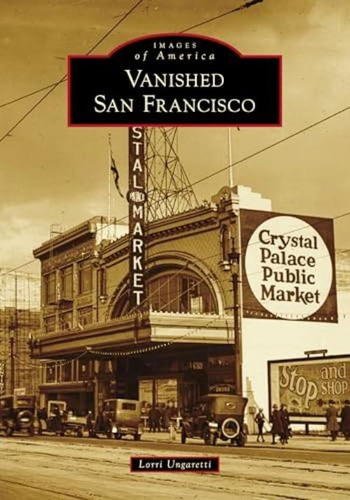 Libro: San Francisco Desaparecido (imágenes De América)