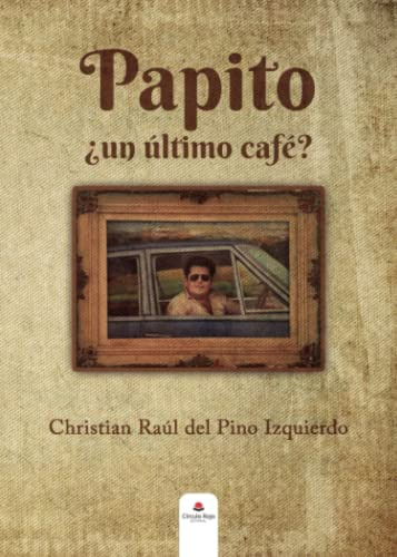 Papito: ¿un Ultimo Cafe? -sin Coleccion-