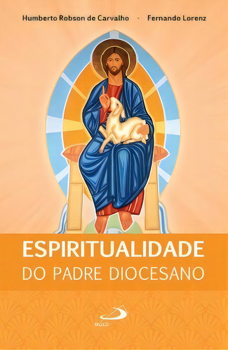 Espiritualidade Do Padre Diocesano, De Lorenz Fernando. Paulus Editora Em Português