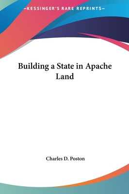 Libro Building A State In Apache Land - Poston, Charles D.