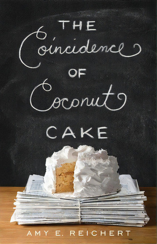 The Coincidence Of Coconut Cake, De Amy E Reichert. Editorial Gallery Books, Tapa Blanda En Inglés