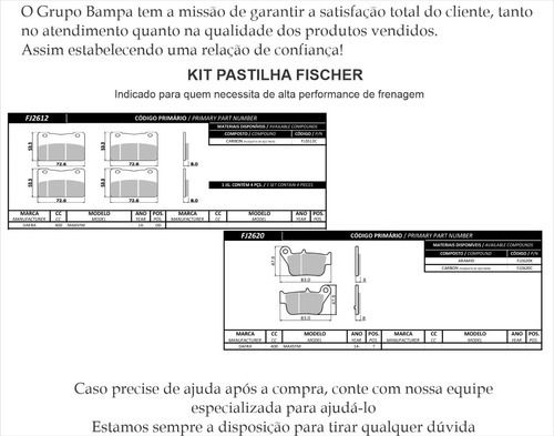 Kit Pastilha Fischer Diant+tras Dafra Maxsym 400 2610+2620
