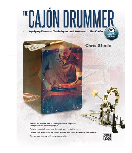 The Cajón Drummer: Applying Drumset Techniques And Grooves T