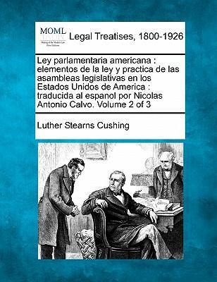 Libro Ley Parlamentaria Americana - Luther Stearns Cushing