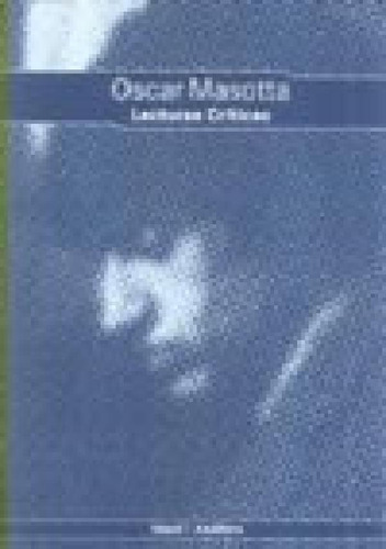 Libro - Oscar Masotta Lecturas Criticas (serie Anafora) - A