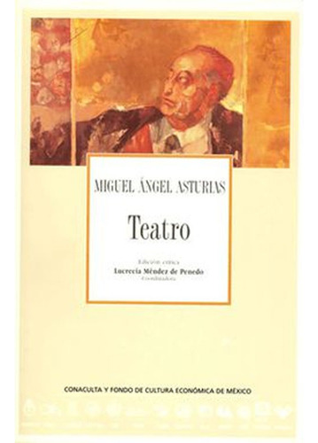 Teatro,  Miguel Angel Asturias 