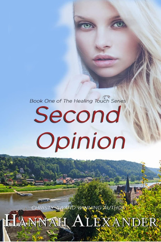 Libro:  Second Opinion: Book One Of The Healing Touch Series