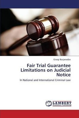 Libro Fair Trial Guarantee Limitations On Judicial Notice...