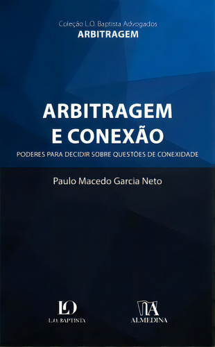 Arbitragem E Conexão, De Neto Garcia. Editora Almedina Em Português
