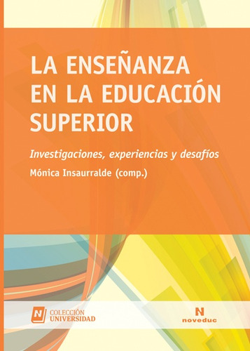 Enseñanza En La Educacion Superior, La - Monica Insaurralde 