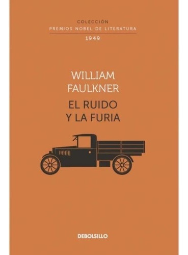 Nobel / El Ruido Y La Furia / William Faulkner