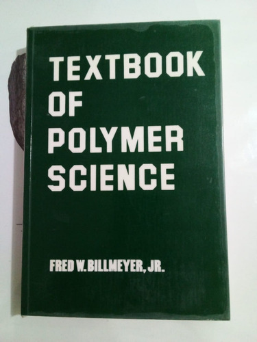 Textbook Of Polymer Science - Billmeyer - Wiley 1984 - U