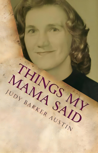 Things My Mama Said, De Austin, Judy Barker. Editorial Lightning Source Inc, Tapa Blanda En Inglés